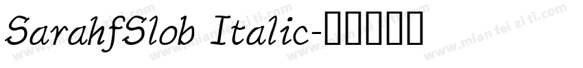 SarahfSlob Italic字体转换